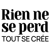 Rien ne se perd, tout se crée